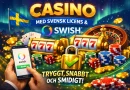 Casino med svensk licens och Swish – tryggt, snabbt och smidigt